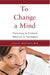 To Change a Mind
