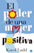 El poder de una mujer positiva / The Power of a Positive Woman