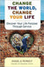 Change the World Change Your Life