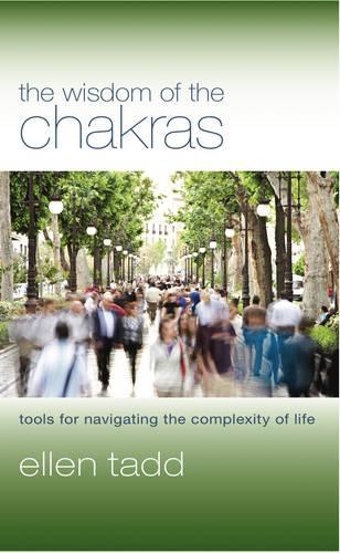 The Wisdom of the Chakras