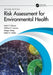 Risk Assessment for Environmental Health