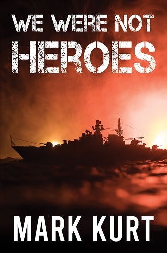 We Were Not Heroes