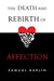 The Death and Rebirth of Affection