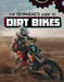 The Gearhead's Guide to Dirt Bikes