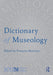 Dictionary of Museology
