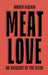 Meat Love: An Ideology of the Flesh