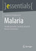 Malaria: Deadly parasites, exciting research and no vaccination (essentials