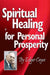 Spiritual Healing for Personal Prosperity