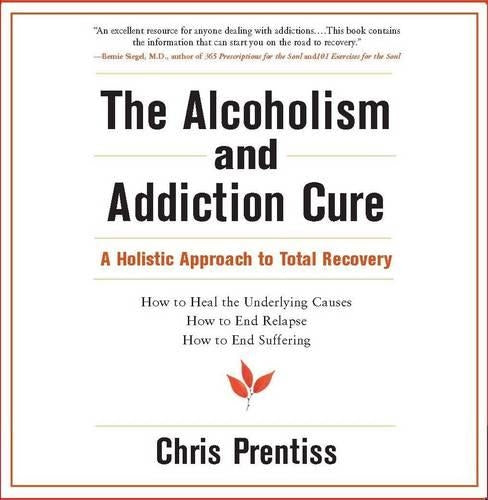 The Alcoholism and Addiction Cure