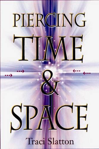 Piercing Time and Space