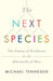 The Next Species