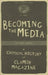 Becoming the Media