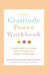 The Gratitude Power Workbook