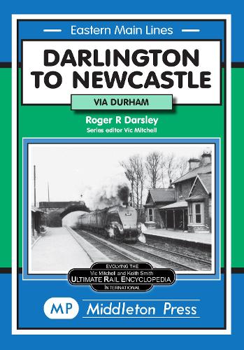 Darlington to Newcastle: Via Durham (Eastern Main Lines