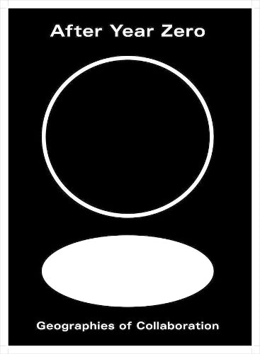 After Year Zero – Geographies of Collaboration