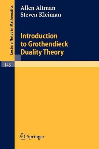 Introduction to Grothendieck Duality Theory: 146 (Lecture Notes in Mathematics, 146