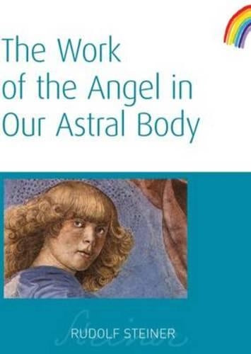 The Work of the Angel in Our Astral Body