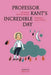 Professor Kant′s Incredible Day