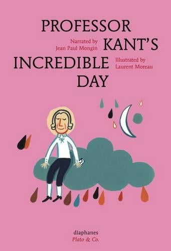 Professor Kant′s Incredible Day