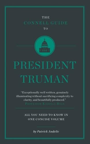 The Connell Short Guide To President Truman