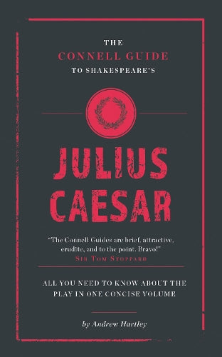 The Connell Guide To Shakespeare's Julius Caesar