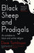 Black Sheep and Prodigals