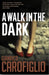 A Walk in the Dark