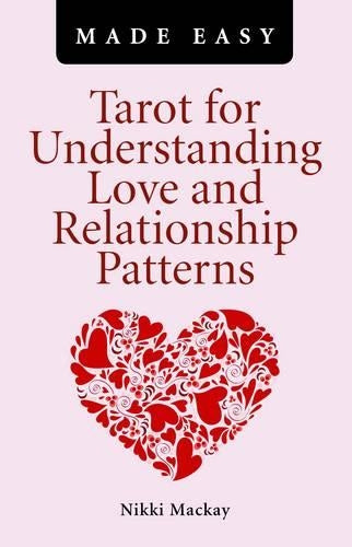 Tarot for Understanding Love and Relationship Patterns MADE EASY