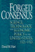 Forged Consensus