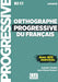Orthographe progressive du francais - Niveau avance (B2/C1) + CD