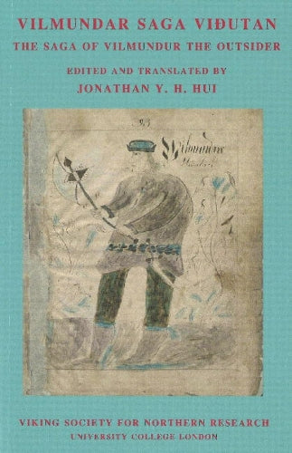 Vilmundar saga vidutan. The Saga of Vilmundur the Outsider