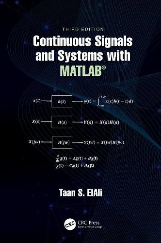 Continuous Signals and Systems with MATLAB®