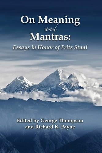 On Meaning and Mantras: Essays in Honor of Frits Staal (Contemporary Issues in Buddhist Studies