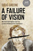 Failure of Vision, A