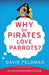 Why Do Pirates Love Parrots?