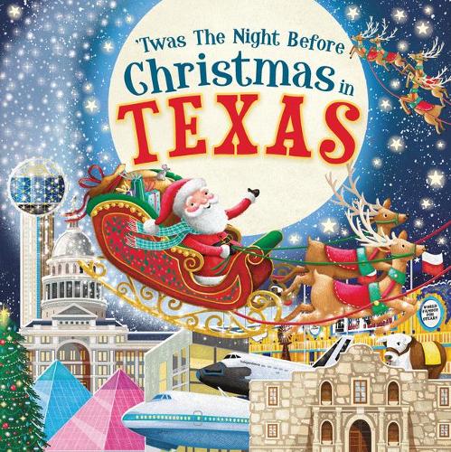 'Twas the Night Before Christmas in Texas: A Twist on a Classic Christmas Tale and Fun Stocking Stuffer for Boys and Girls 4-8 (Night Before Christmas In