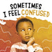 Sometimes I Feel Confused