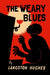 The Weary Blues
