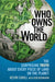 Who Owns the World