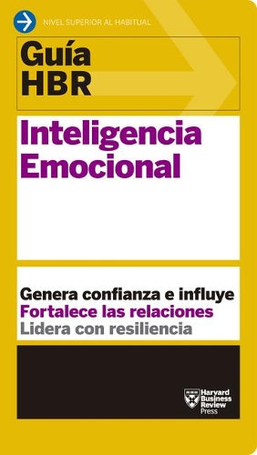 Guías HBR: Inteligencia emocional (HBR Guide to Emotional Intelligence Spanish Edition
