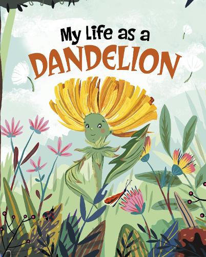 My Life as a Dandelion