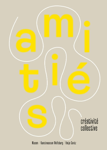 Amitié et créativités collectives (French edition)