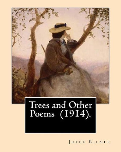 Trees and Other Poems (1914). By