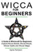 Wicca for Beginners