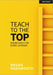 Teach to the Top: Aiming High for Every Learner