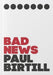 Bad News