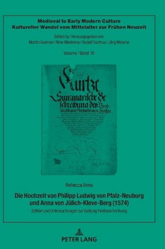 Die Hochzeit Von Philipp Ludwig Von Pfalz-Neuburg Und Anna Von Juelich-Kleve-Berg (1574)