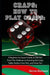 Craps: How to Play Craps: A Beginner to Expert Guide to Get You From The Sidelines to Running the Craps Table, Reduce Your Risk, and Have Fun: 1 (Gambling Table Games for Beginners
