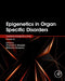Epigenetics in Organ Specific Disorders (Volume 34) (Translational Epigenetics, Volume 34