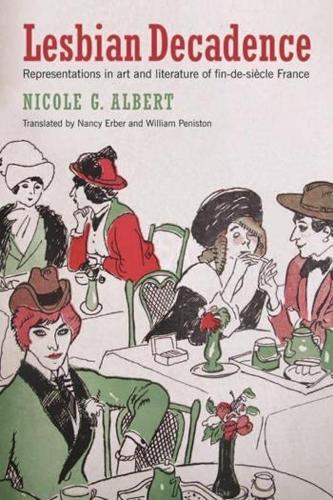 Lesbian Decadence – Representations in Art and Literature of Fin–de–Siècle France